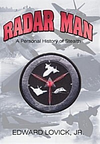 Radar Man: A Personal History of Stealth (Paperback)