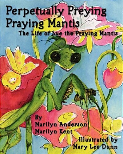 Perpetually Preying Praying Mantis (Paperback)