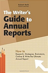 The Writers Guide to Annual Reports (Paperback)