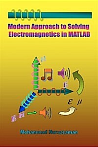 Modern Approach to Solving Electromagnetics in MATLAB (Paperback)