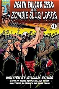 Death Falcon Vs. the Zombie Slug Lords (Paperback)