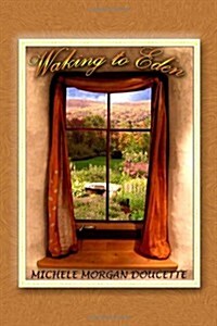 Waking to Eden (Paperback)