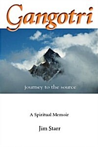 Gangotri: Journey to the Source (Paperback)