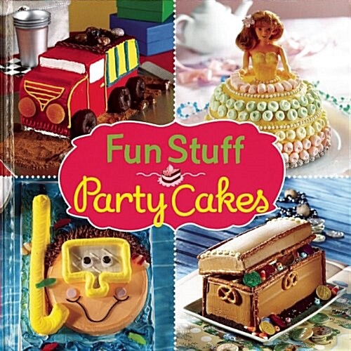 Fun Stuff Party Cakes (Hardcover)