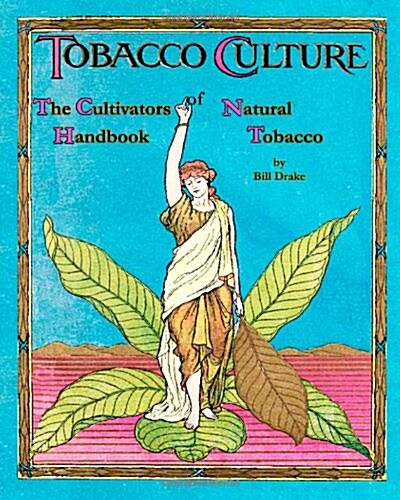 The Cultivators Handbook of Natural Tobacco: Second Edition (Paperback)