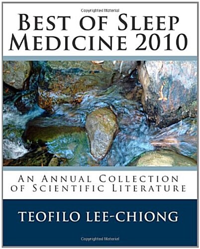Best of Sleep Medicine 2010: An Annual Collection of Scientific Literature (Paperback)