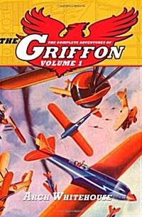 The Complete Adventures of The Griffon Volume 1 (Paperback)