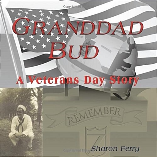 Granddad Bud: A Veterans Day Story (Paperback)