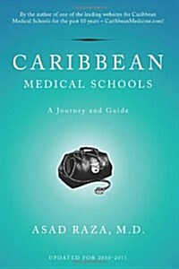 Caribbean Medical Schools: A Journey and Guide (Paperback, 1st)