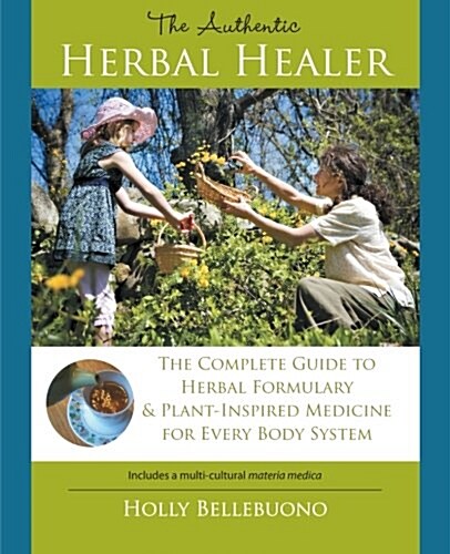 The Authentic Herbal Healer (Paperback)