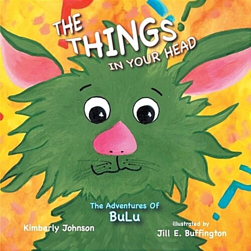 The Things in Your Head: The Adventures of Bulu (Paperback)