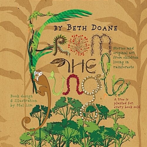 From the Jungle: Stories and Original Art from Children Living in Rainforests (Paperback)