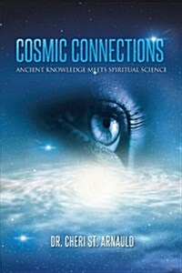 Cosmic Connections: Ancient Knowledge Meets Spiritual Science (Paperback)