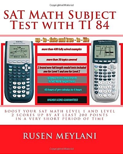 SAT Math Subject Test with Ti 84: Advanced Graphing Calculator Techniques for the SAT Math Level 1 and Level 2 Subject Tests (Paperback)