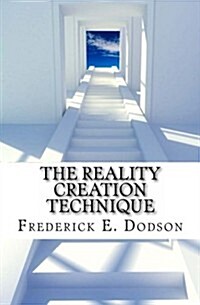 The Reality Creation Technique (Paperback)