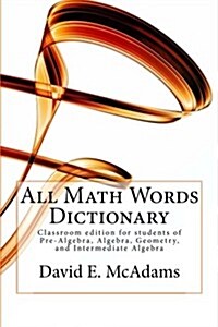 All Math Words Dictionary: For students of Pre-Algebra, Algebra, Geometry, and Intermediate Algebra (Paperback)