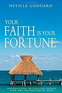 Your Faith Is Your Fortune (Paperback)