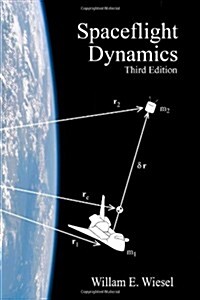 Spaceflight Dynamics: Third Edition (Paperback, 3)