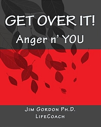 Get Over It!: Anger N You (Paperback)