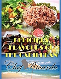 Delicious Flavours of the Caribbean (Paperback)