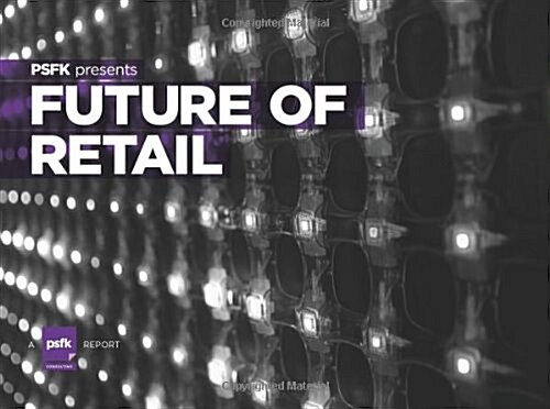 PSFK Presents Future of Retail (Paperback)