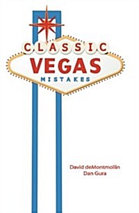 Classic Vegas Mistakes (Paperback)