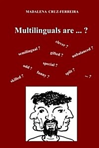 Multilinguals Are ...? (Paperback)