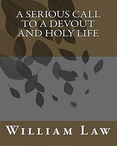 A Serious Call To A Devout And Holy Life (Paperback)
