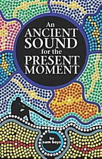 An Ancient Sound for the Present Moment (Paperback)