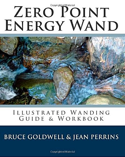 Zero Point Energy Wand: Illustrated Wanding Guide & Workbook (Paperback)