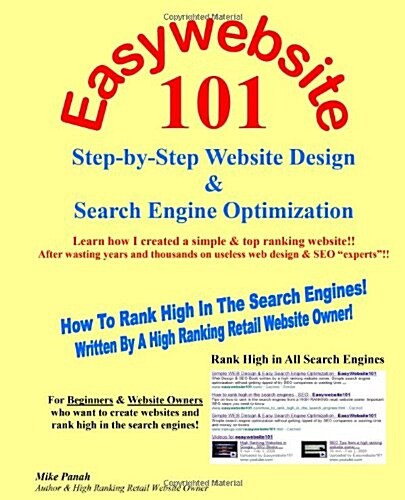 Easywebsite101: Step-By-Step Web Design & Seo by a High Ranking Retail Website Owner (Paperback)