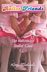 Ballet Friends #10 the Nutcracker Ballet Club (Paperback)
