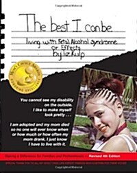 The Best I Can Be: Living with Fetal Alcohol Syndrome or Effects (Paperback, 4)