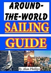 Around-The-World Sailing Guide: Sailing Directions (Paperback)