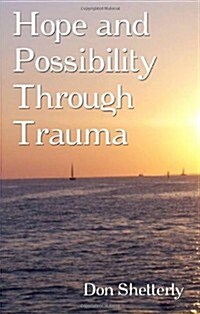 Hope and Possibility Through Trauma (Paperback)