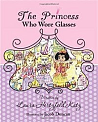 The Princess Who Wore Glasses (Paperback)