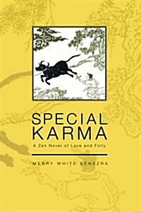 Special Karma: A Zen Novel of Love and Folly (Paperback)
