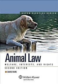 Animal Law: Welfare Interests & Rights, Second Edition (Paperback, 2, Revised)