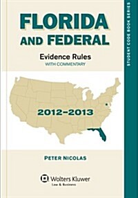 Florida & Federal Evidence Rules: With Commentary 2012-2013 (Paperback)