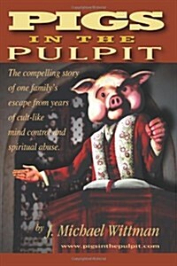 Pigs in the Pulpit (Paperback)