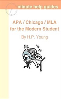 APA / Chicago / MLA for the Modern Student: A Practical Guide for Citing Internet and Book Resources (Paperback)
