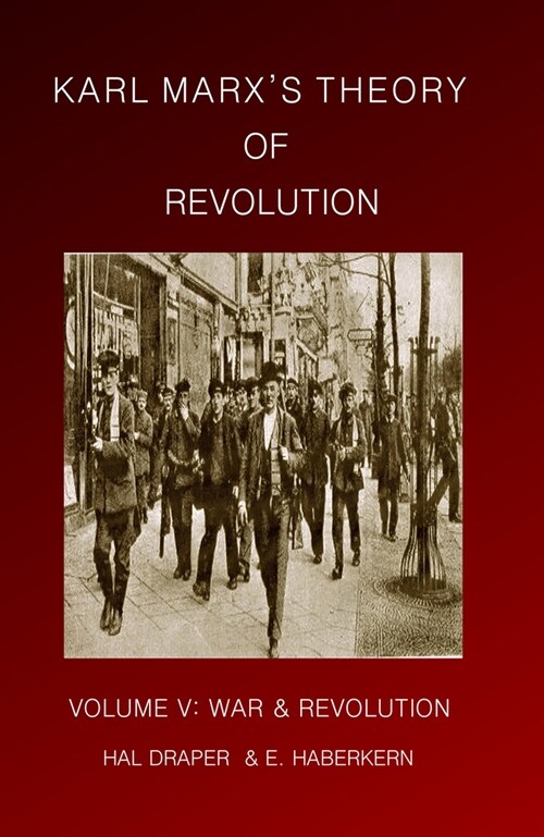 Karl Marxs Theory of Revolution: War and Revolution (Paperback)