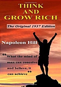 Think and Grow Rich: The Original 1937 Edition (Paperback)