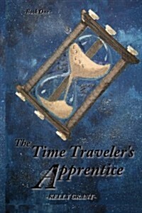 The Time Travelers Apprentice (Paperback)