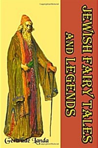 Jewish Fairy Tales and Legends: (Timeless Classic Books) (Paperback)