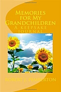 Memories for My Grandchildren: A Keepsake Journal (Paperback)
