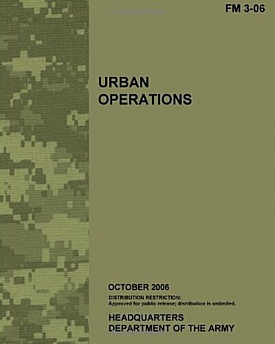 Urban Operations, FM 3-06: US Army Field Manual 3-06 (Paperback)