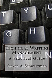 Technical Writing Management: A Practical Guide (Paperback)