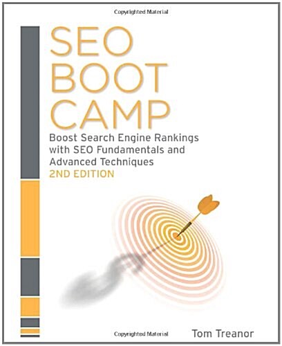 Seo Boot Camp, 2nd Edition: The Seo 101 Training Manual (Paperback)
