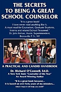 The Secrets to Being a Great School Counselor (Paperback)